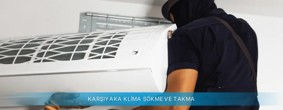 Karşıyaka İlçemi Gree Klima Sökme ve Takma